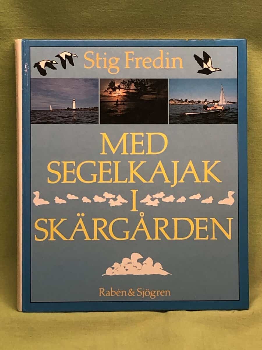 Stig Fredin : Med segelkajak i skärgården