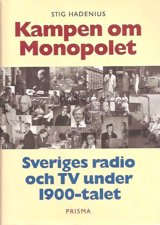 Stig Hadenius : Kampen om monopolet