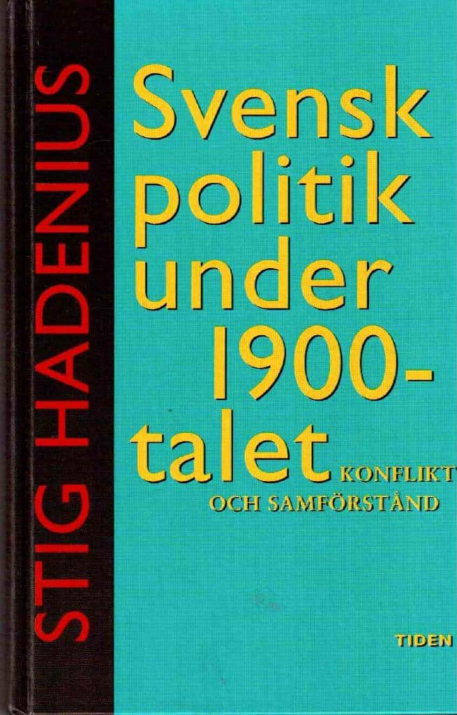 Stig Hadenius : Svensk politik under 1900-talet