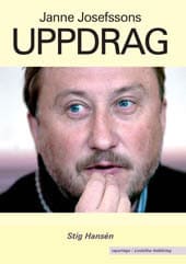 Stig Hansén : Janne Josefssons uppdrag