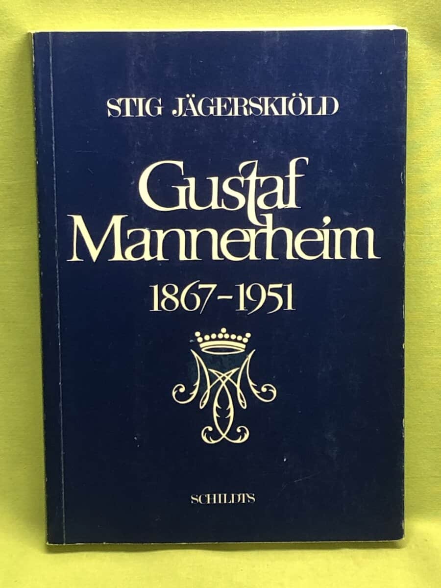 Stig Jägerskiöld : Gustaf Mannerheim 1867-1951