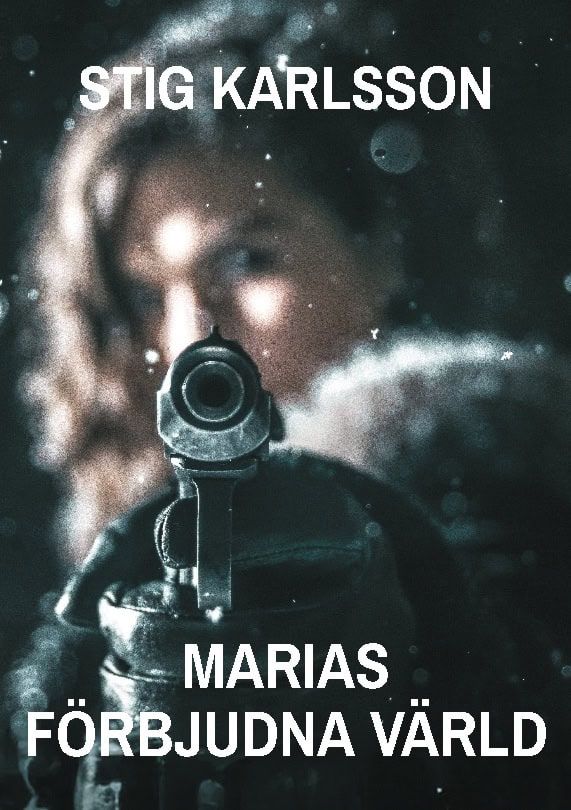 Stig Karlsson : Marias förbjudna värld