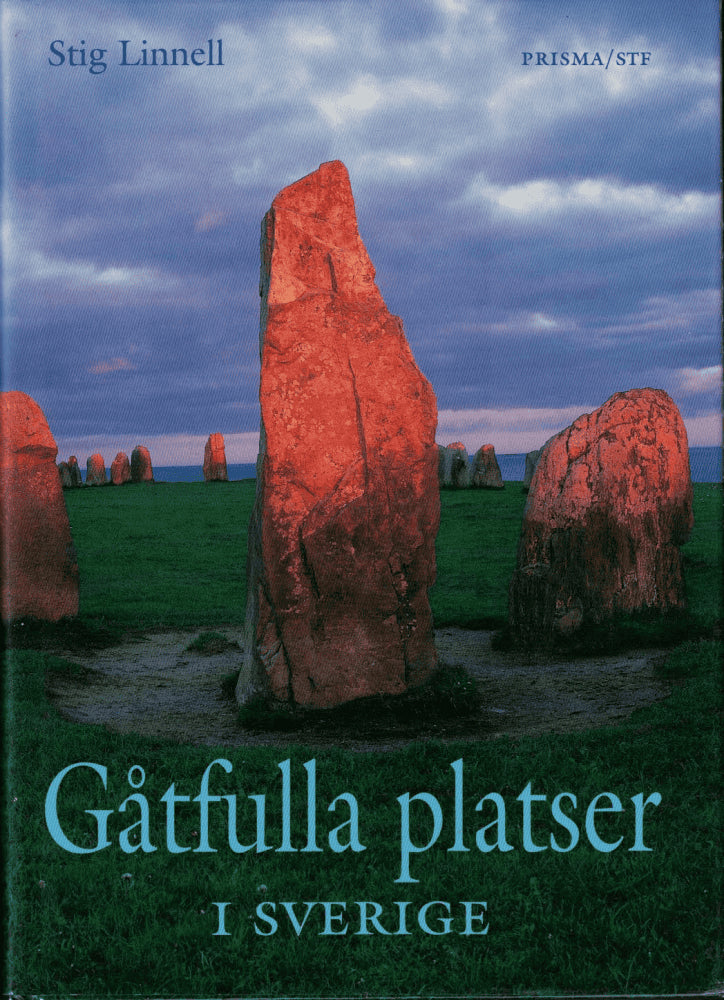 Stig Linnell : Gåtfulla platser i Sverige