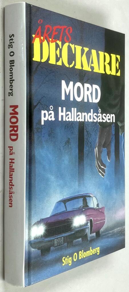 Stig O. Blomberg : Mord på Hallandsåsen - Sverigedeckaren - Bok 7