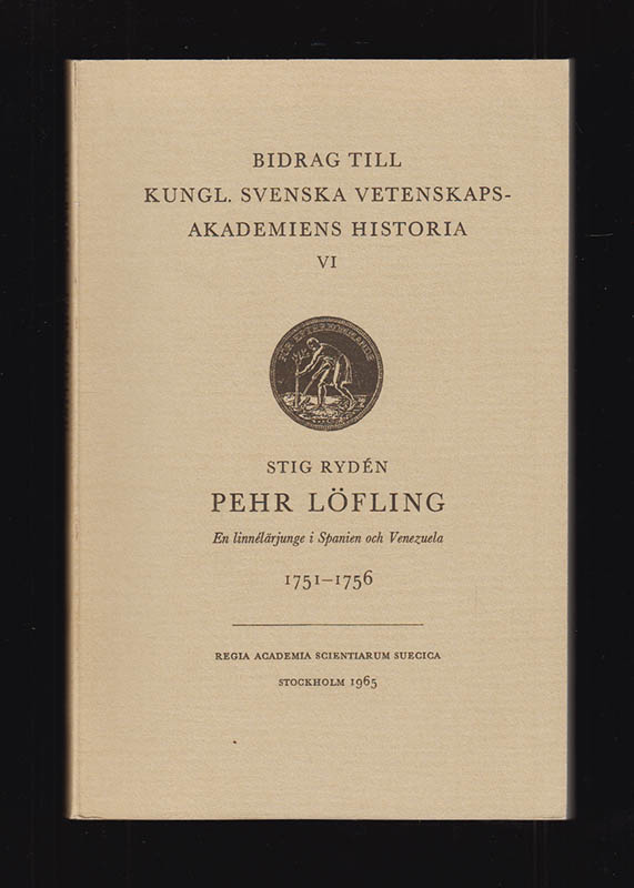 Stig Rydén : Pehr Löfling. En Linnélärjunge i Spanien och Venezuela 1751-1756