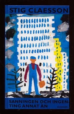 Stig 'Slas' Claesson : Sanningen och ingenting annat än