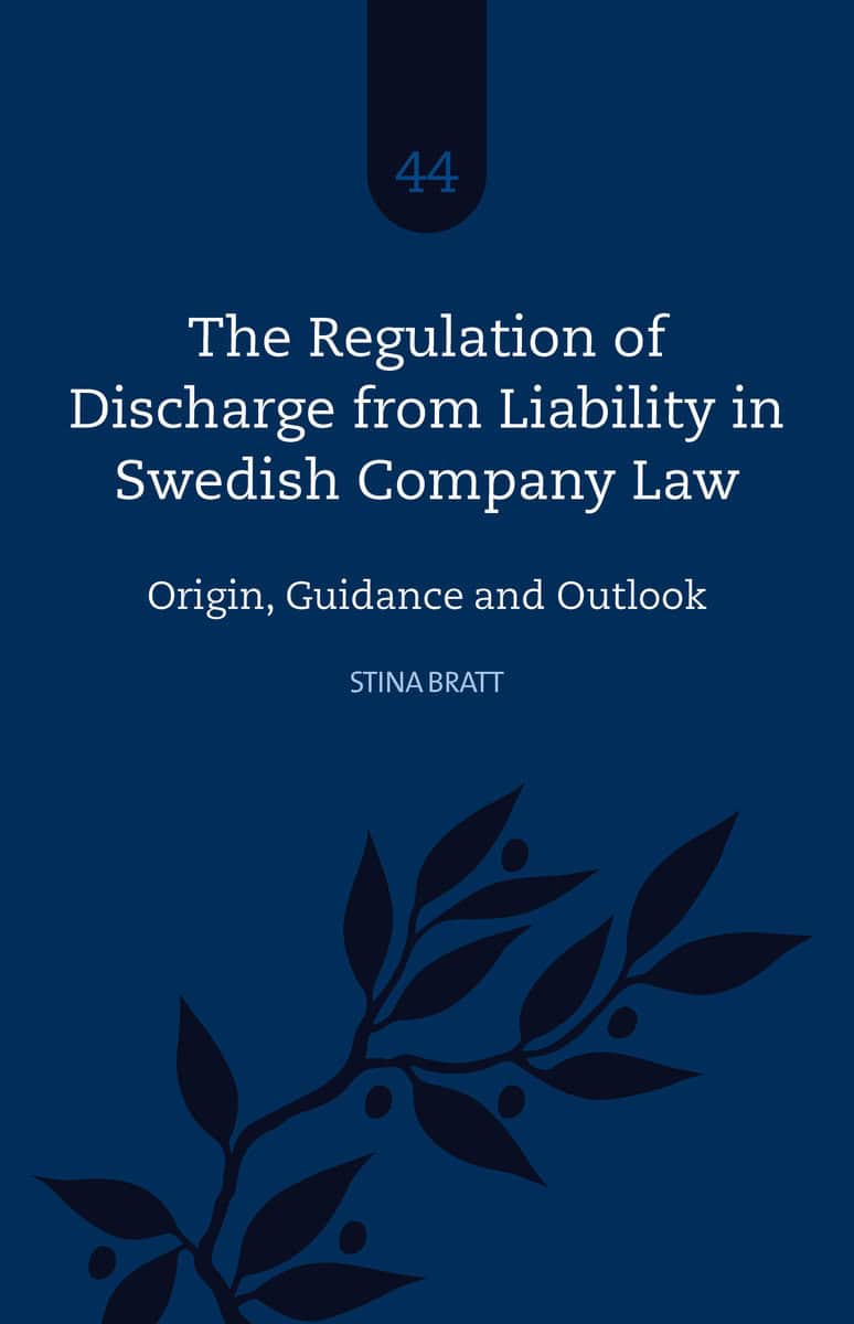 Stina Bratt : The regulation of discharge from liability in swedish company law