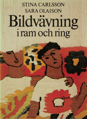Stina Carlsson : Bildvävning i ram och ring