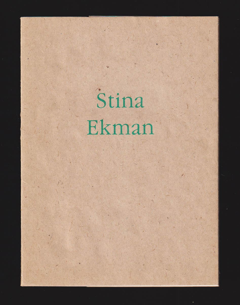 Stina Ekman : Stina Ekman 10/2-26/2 1989