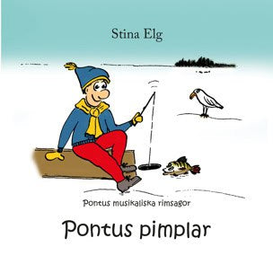 Stina Elg : Pontus pimplar