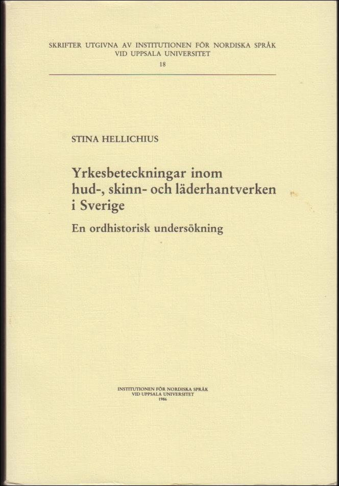 Stina Hellichius : Yrkesbeteckningar inom hud-, skinn