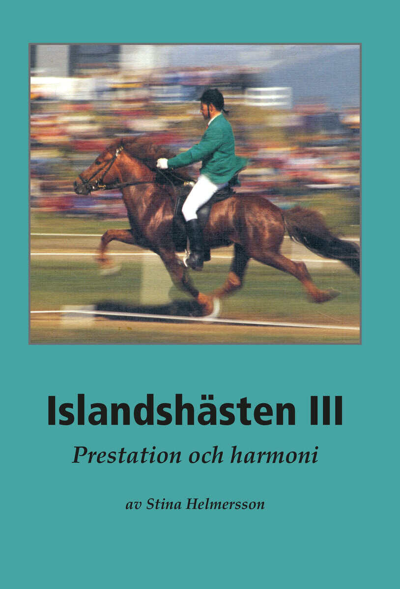 Stina Helmersson : Islandshästen III : Prestation och harmoni