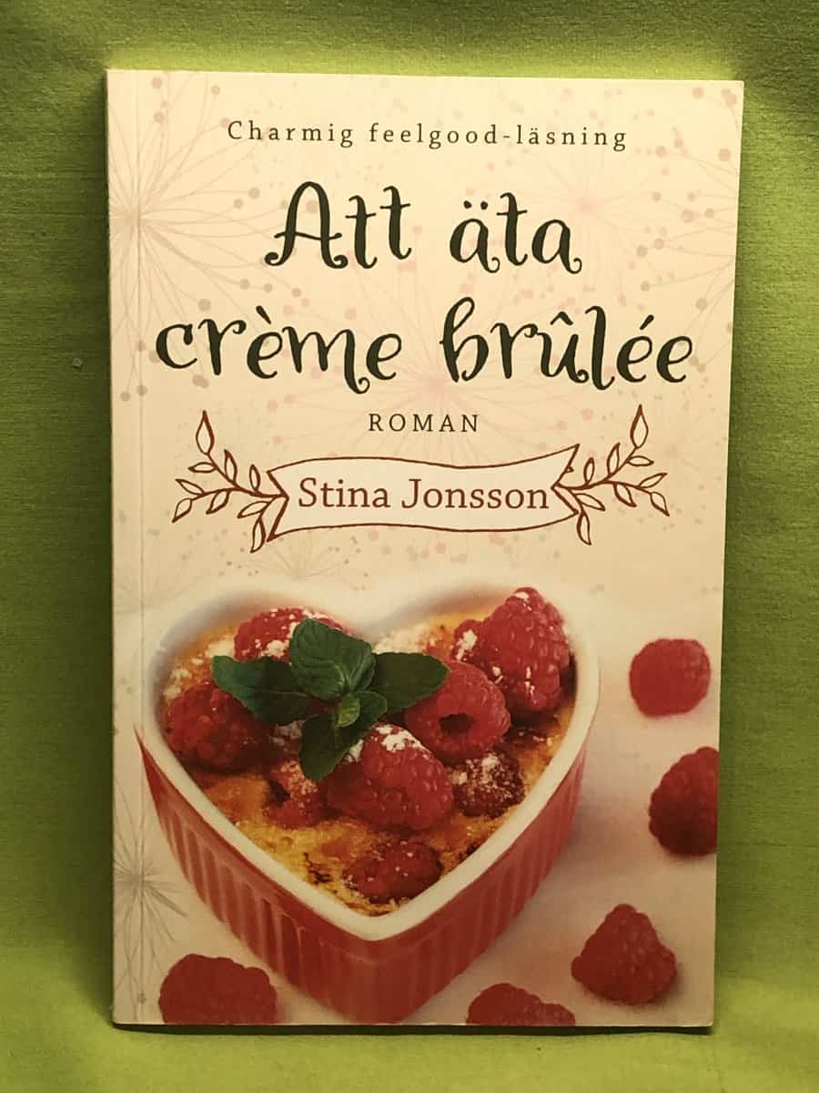 Stina Jonsson : Att äta crème brûlée