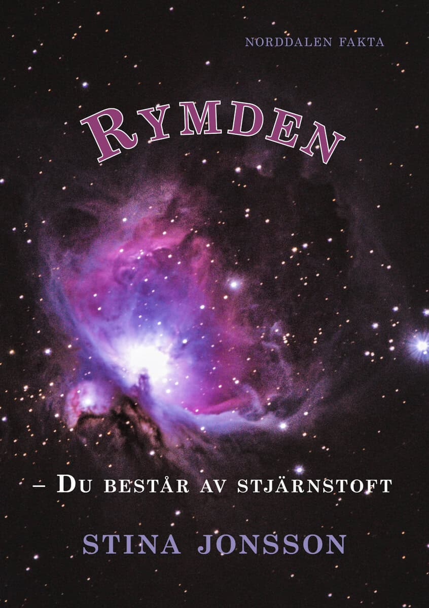 Stina Jonsson : Rymden : du består av stjärnstoft