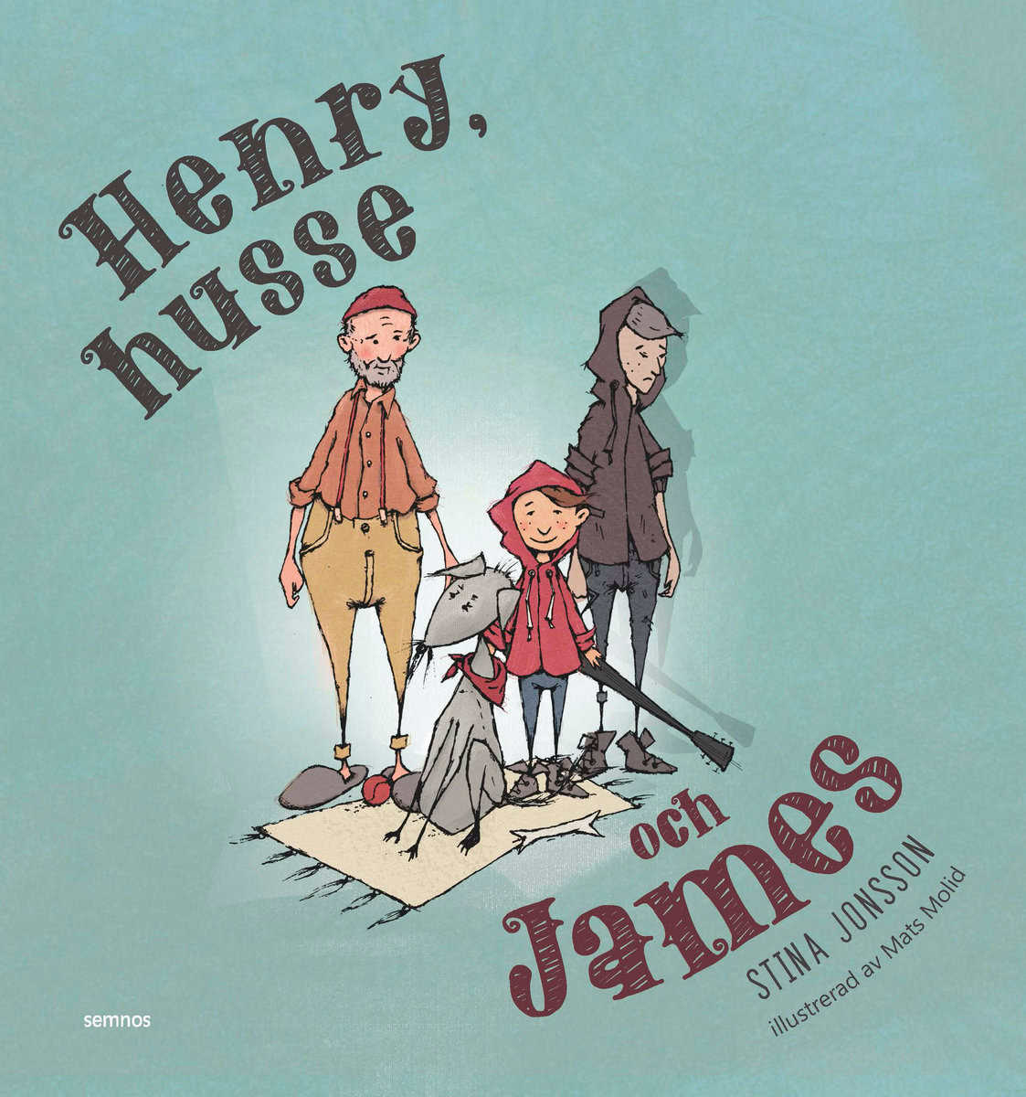 Jonsson, Stina ; Molid, Mats : Henry, husse och James