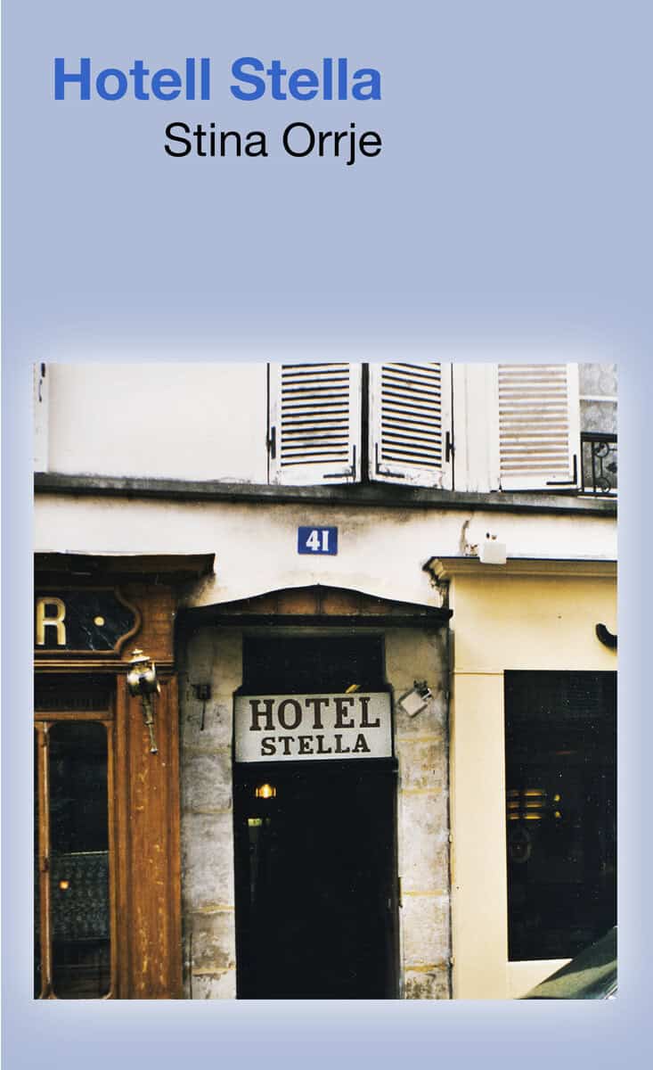 Stina Orrje : Hotell Stella