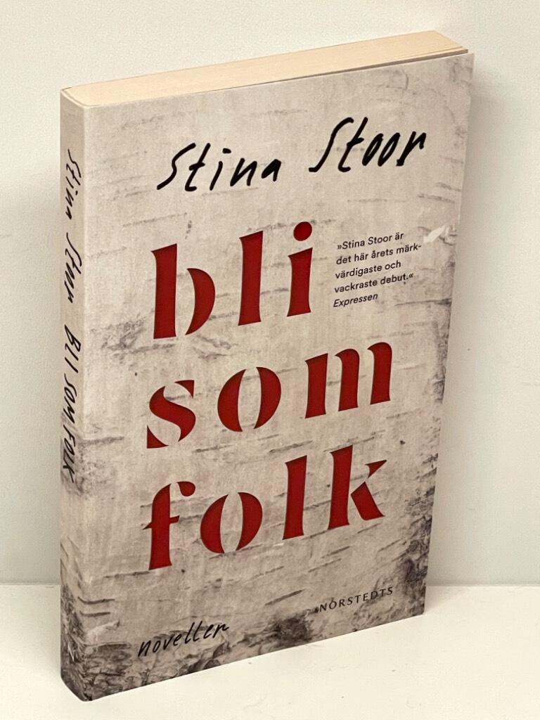 Stina Stoor : Bli som folk