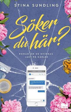 Stina Sundling : Söker du här? : roman om en kvinnas jakt på kärlek