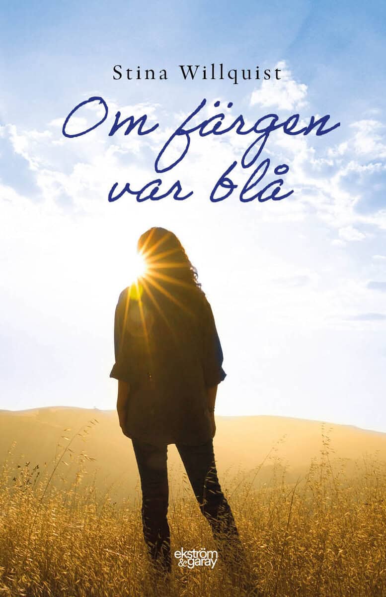 Stina Willquist : Om färgen var blå