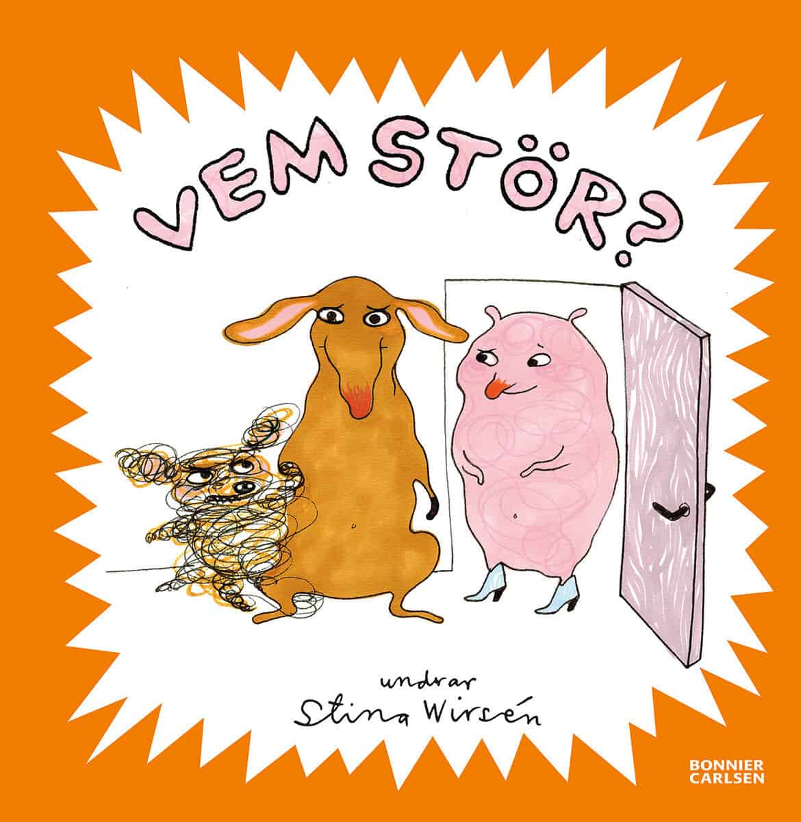Stina Wirsén : Vem stör?