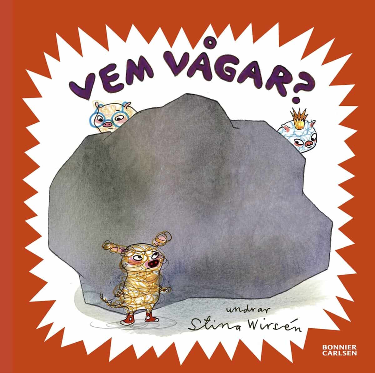 Stina Wirsén : Vem vågar?
