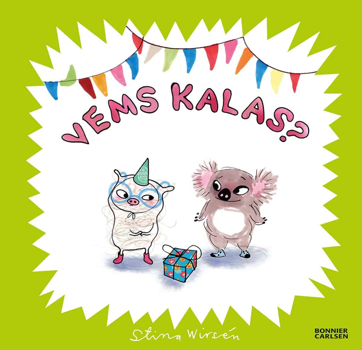 Stina Wirsén : Vems kalas?