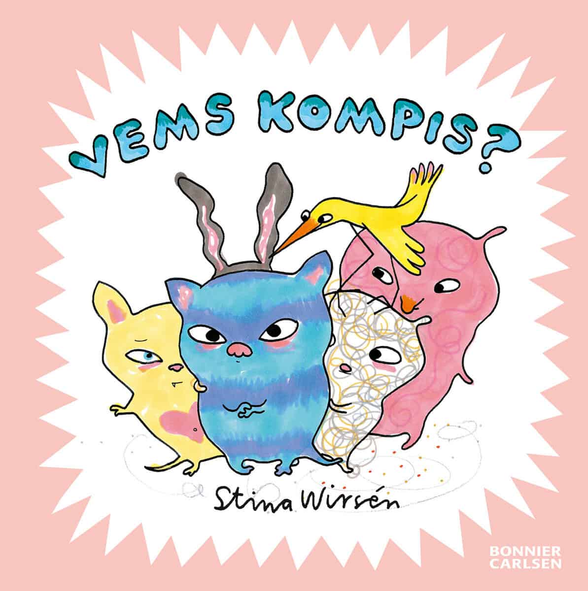 Stina Wirsén : Vems kompis?