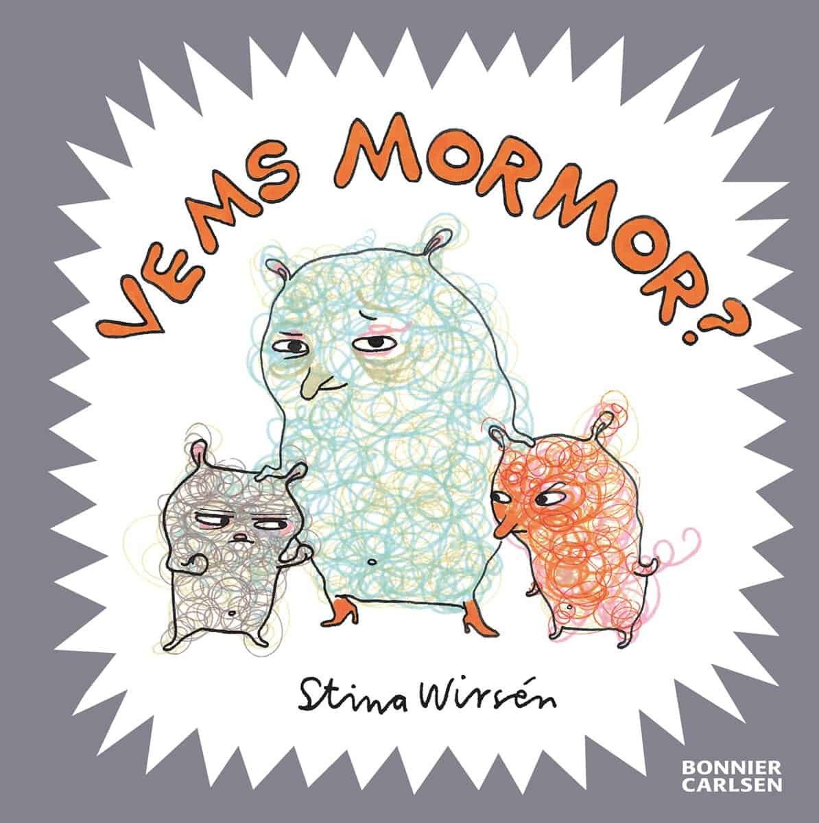 Stina Wirsén : Vems mormor?