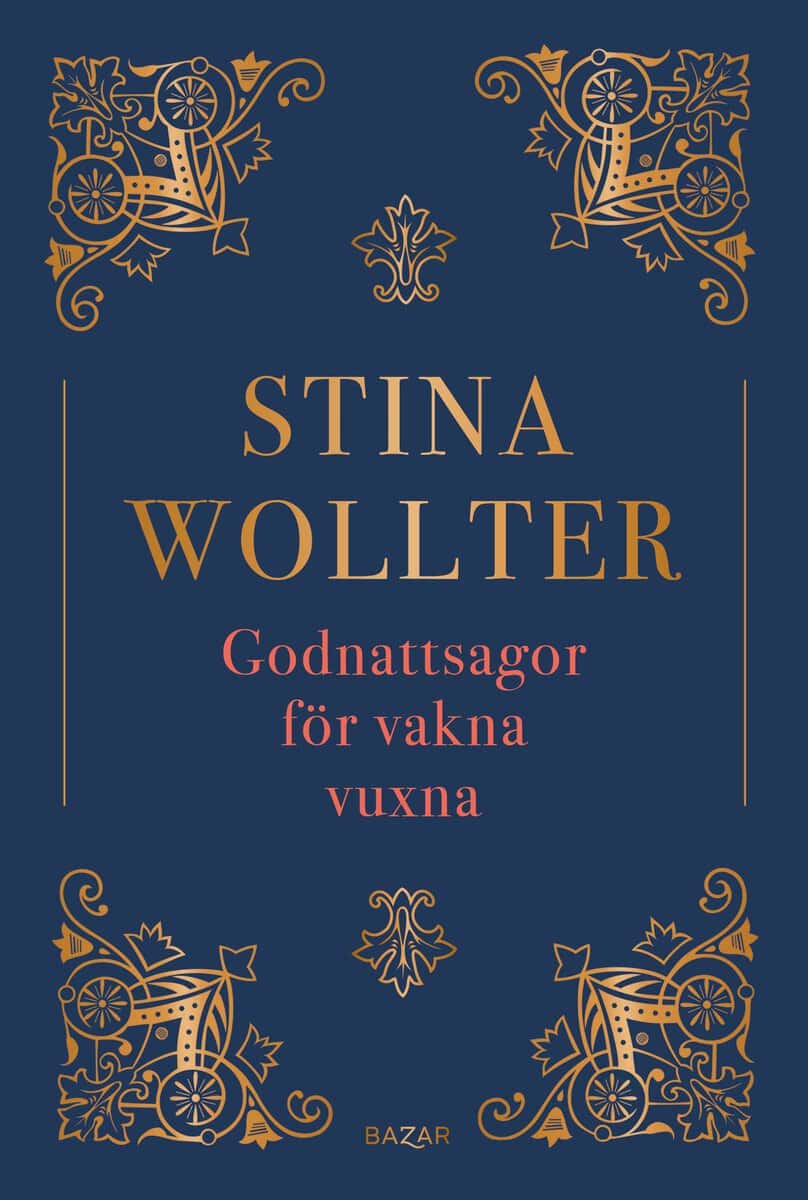Stina Wollter : Godnattsagor för vakna vuxna