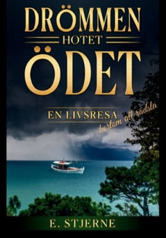Stjernkvist Elisabeth Monzon : Drömmen Hotet Ödet