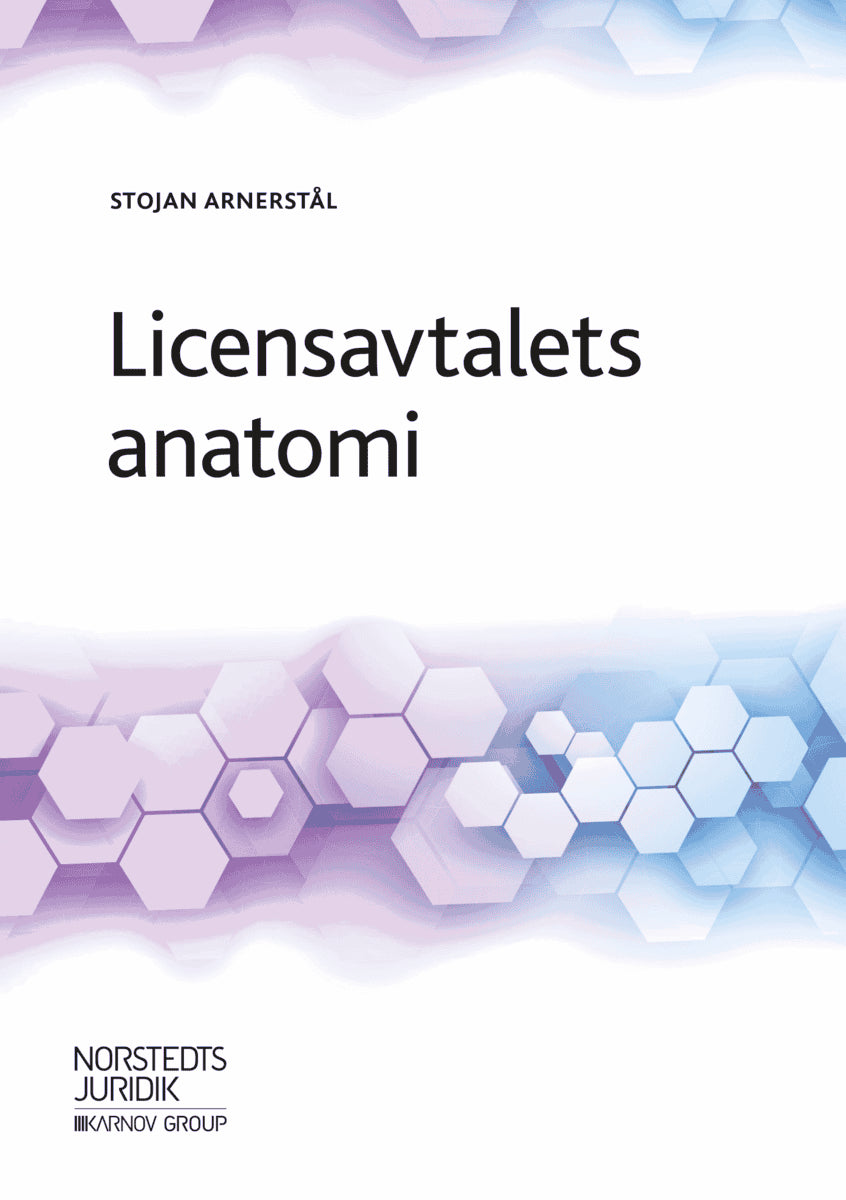 Stojan Arnerstål : Licensavtalets anatomi