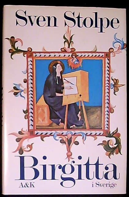 STOLPE SVEN. : Birgitta i Sverige + Birgitta i Rom.