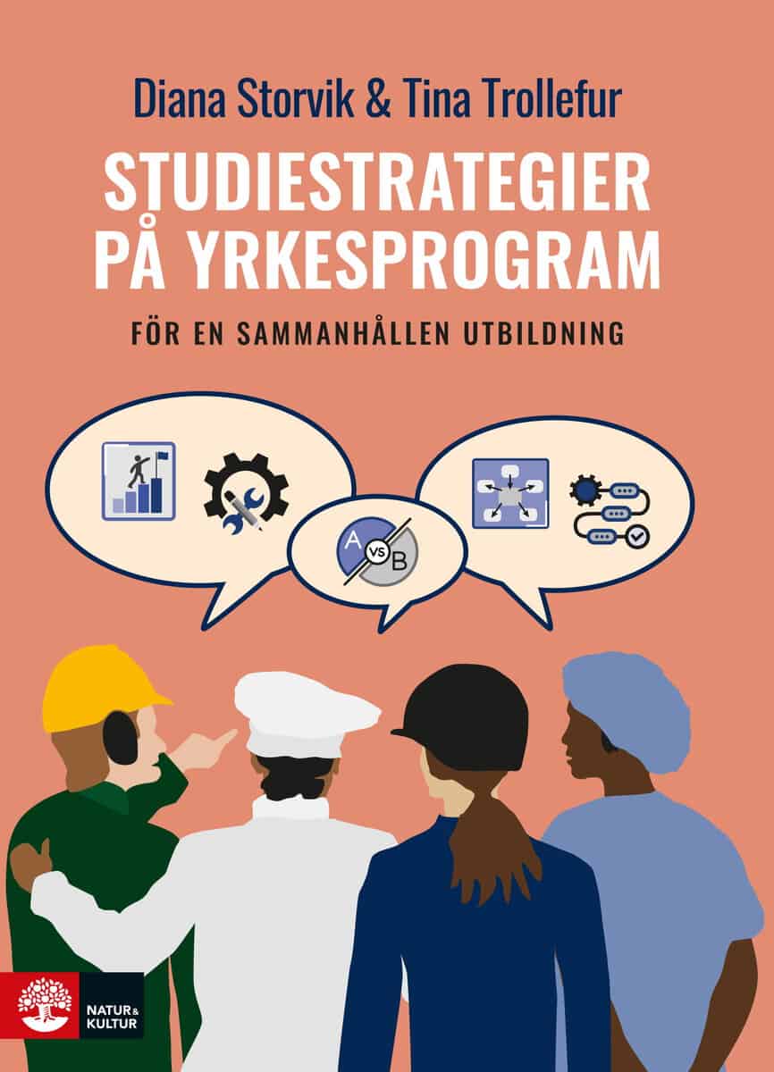 Storvik, Diana ; Trollefur, Tina : Studiestrategier på yrkesprogram : för en sammanhållen utbildning