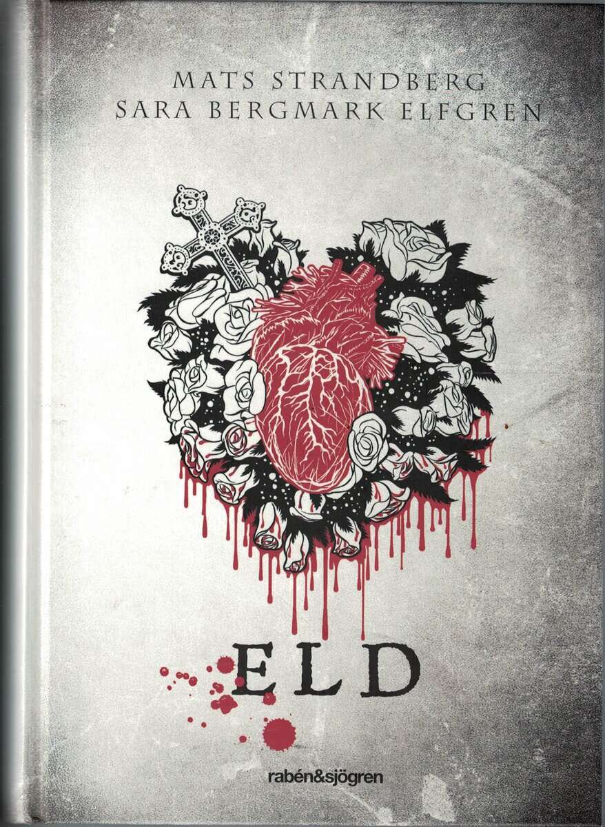 Strandberg, Mats ; Bergmark Elfgren, Sara : Eld