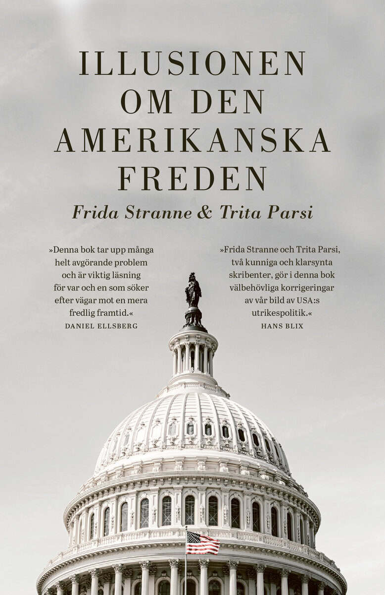 Stranne, Frida ; Parsi, Trita : Illusionen om den amerikanska freden