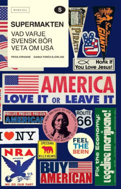 Stranne, Frida ; Torén Björling, Sanna : Supermakten : vad varje svensk bör veta om USA