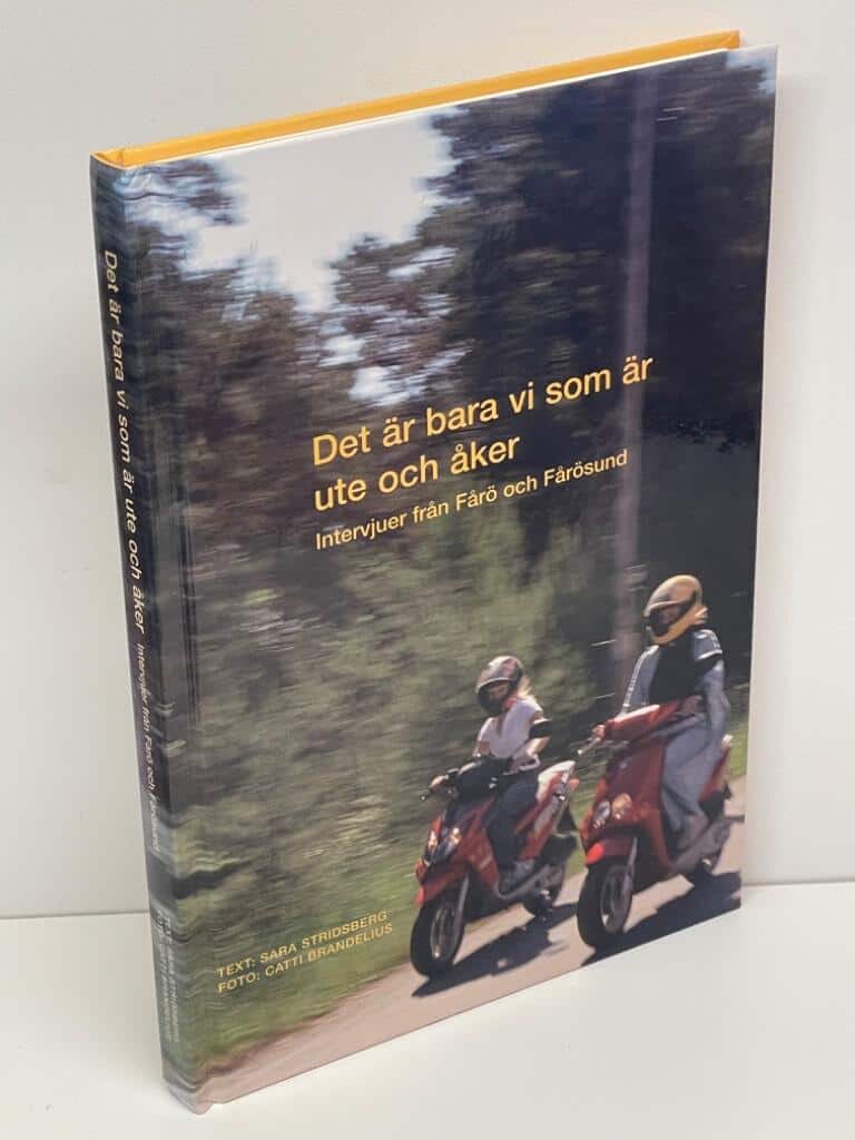 Stridsberg, Sara (text) ; Brandelius, Catti (foto) : Det är bara vi som är ute och åker
