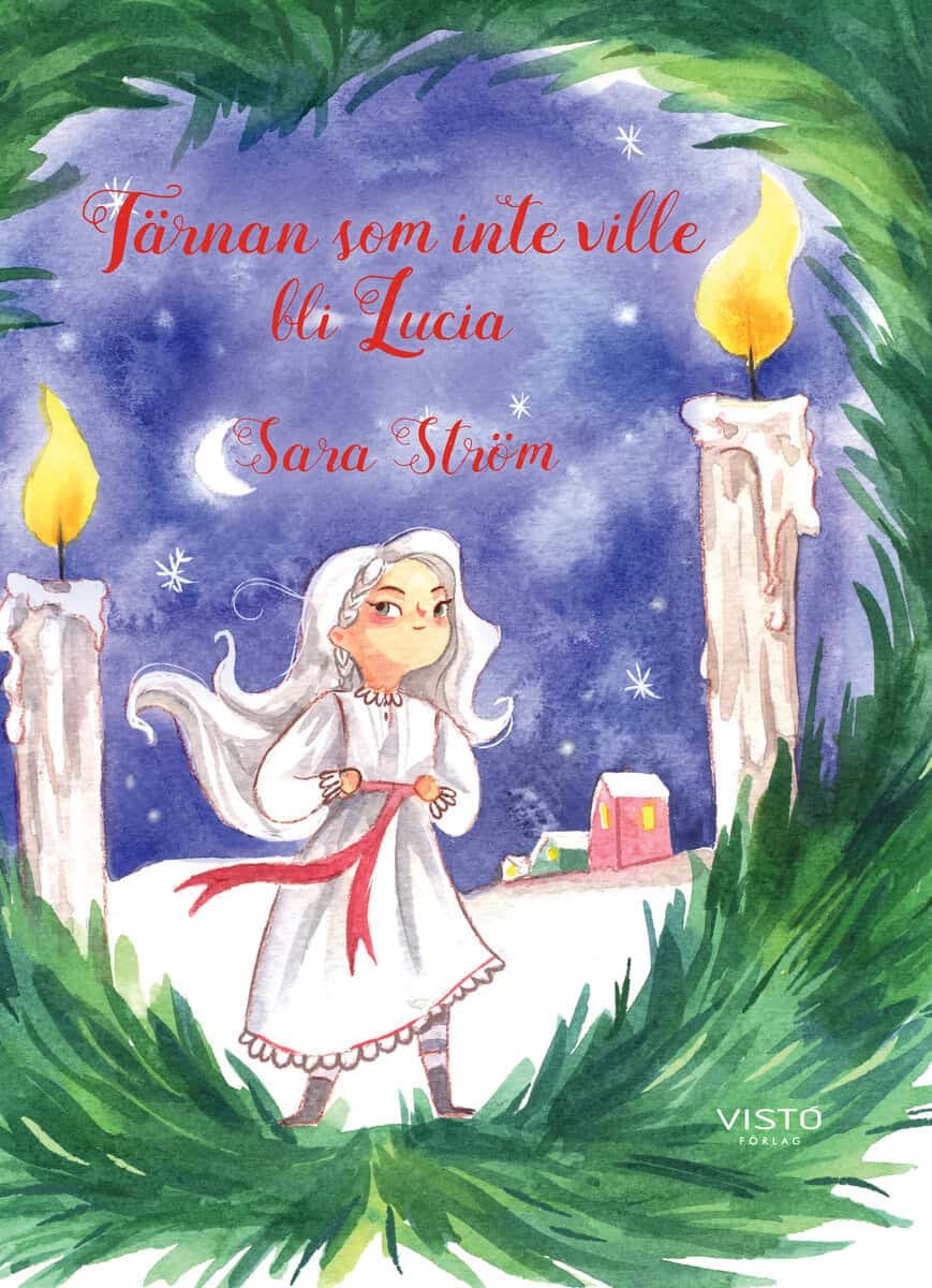 Ström, Sara ; Khmelevska, Anastasiia : Tärnan som inte ville bli Lucia