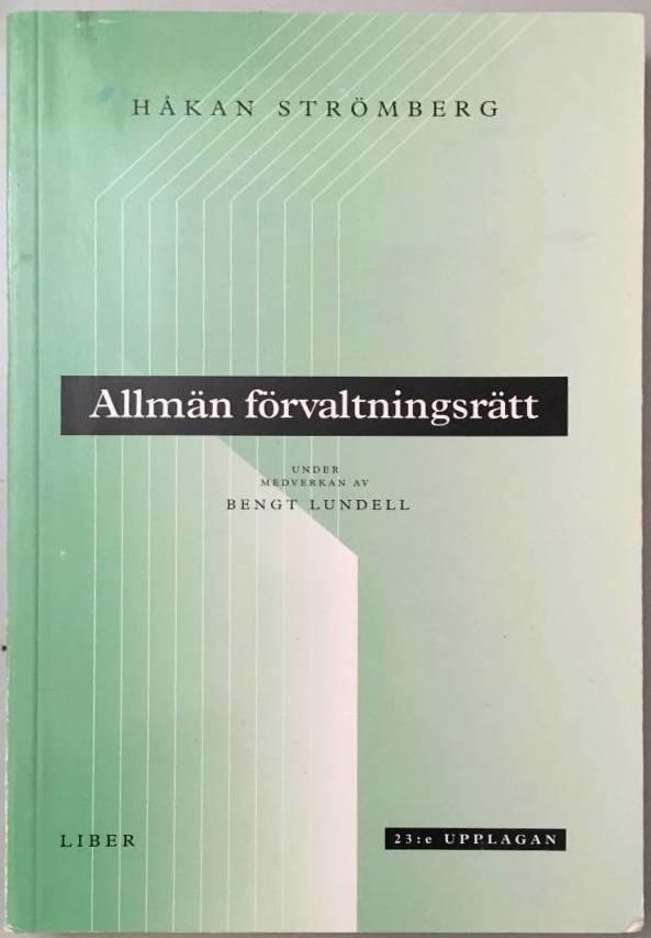 Strömberg, Håkan ; Lundell, Bengt : Allmän förvaltningsrätt