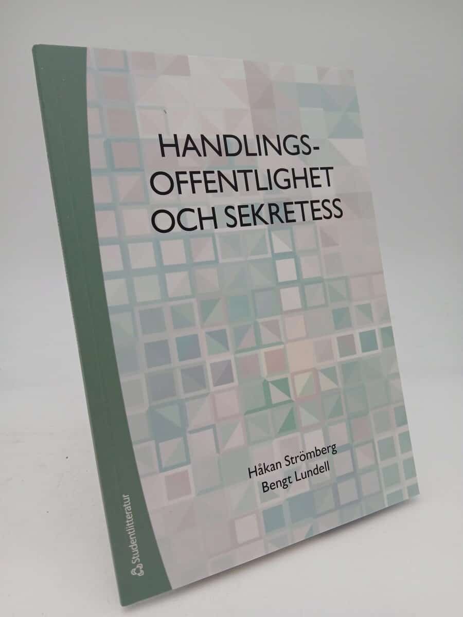 Strömberg, Håkan ; Lundell Bengt : Handlingsoffentlighet och sekretess