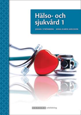 Strömberg, Johan ; Axelsson, Anna-Karin : Hälso- och sjukvård 1