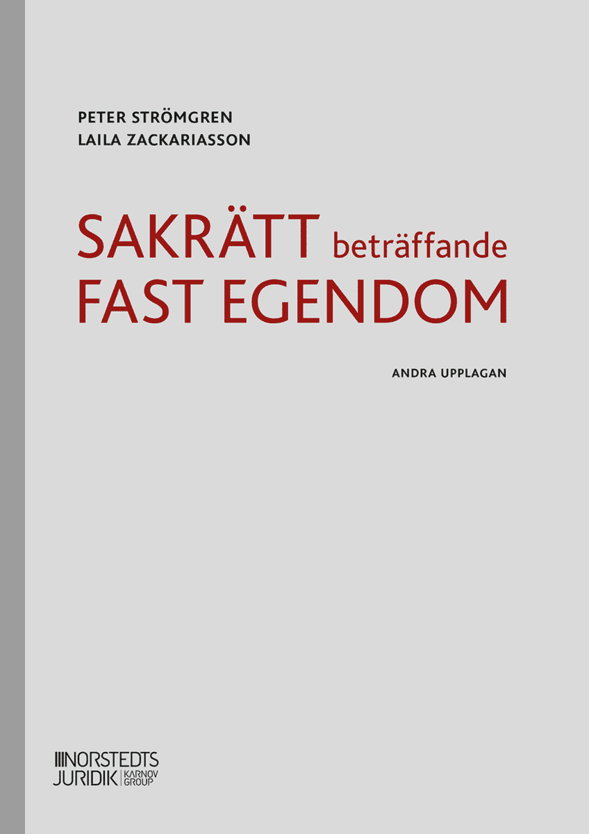 Strömgren, Peter ; Zackariasson, Laila : Sakrätt beträffande fast egendom