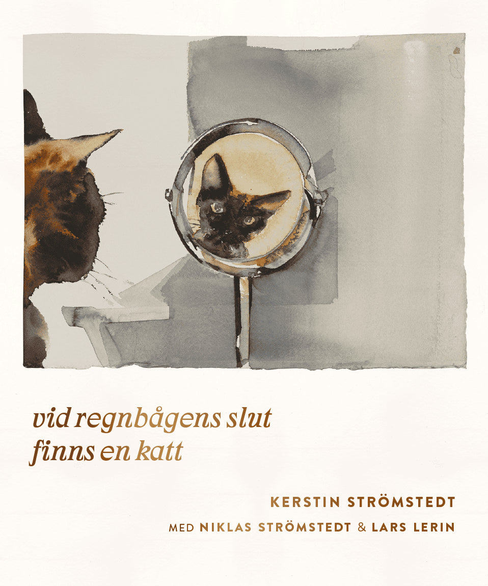 Strömstedt, Kerstin ; Strömstedt, Niklas ; Lerin, Lars : Vid regnbågens slut finns en katt