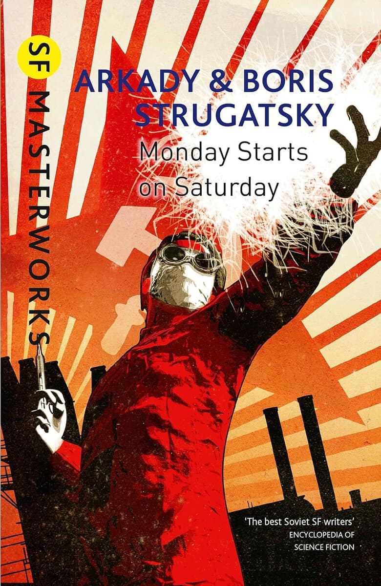 Strugatsky, Arkady ; Strugatsky, Boris ; Bromfield, Andrew : Monday starts on saturday