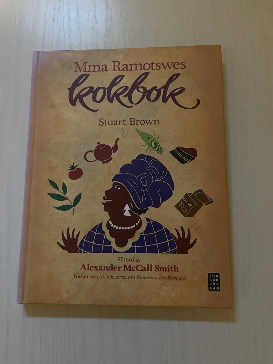 Stuart Brown : Mma Ramotswes kokbok mat för traditionellt byggda läsare