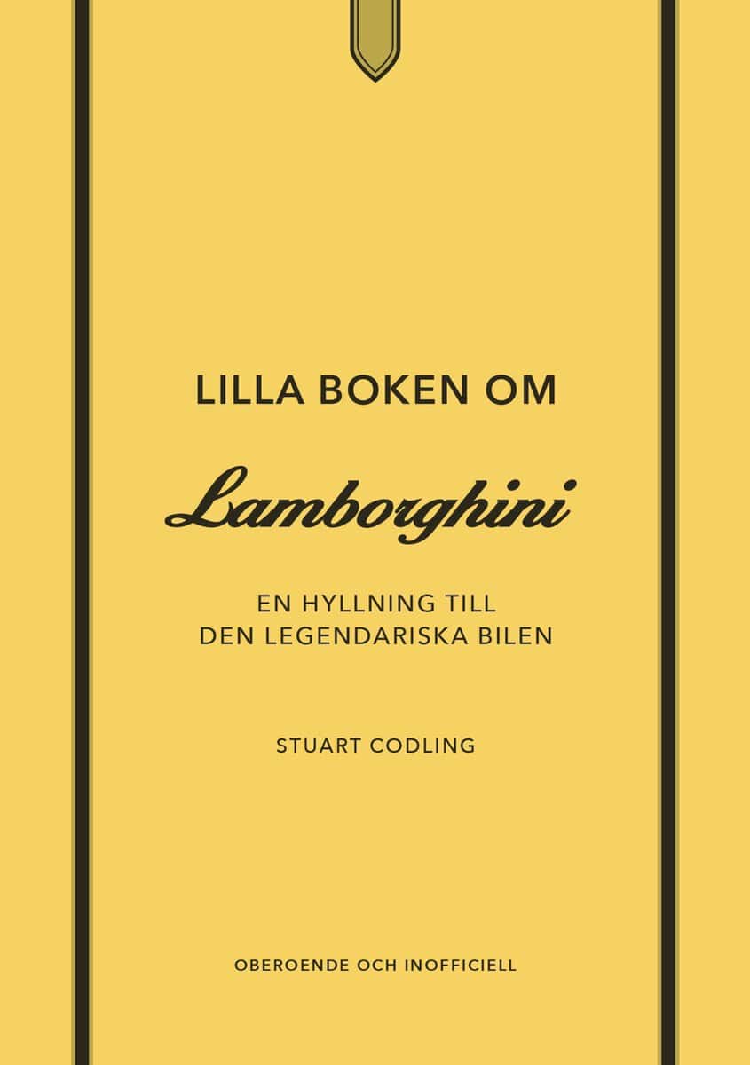 Stuart Codling : Lilla boken om Lamborghini : En hyllning till den legendariska bilen