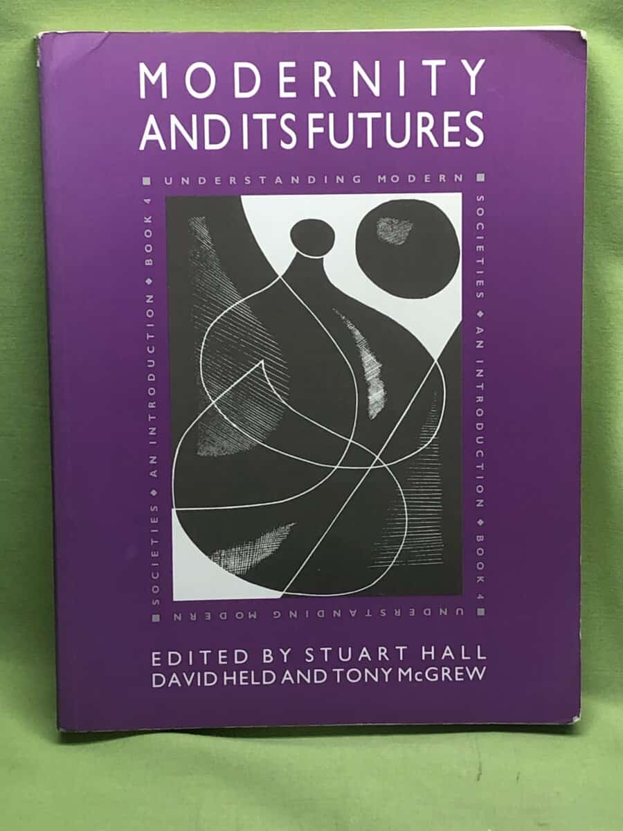 Tony McGrew, Stuart Hall, David Held : Modernity and its futures