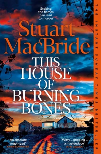 Stuart MacBride : This House of Burning Bones