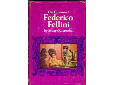 Stuart Rosenthal : The Cinema of Federico Fellini