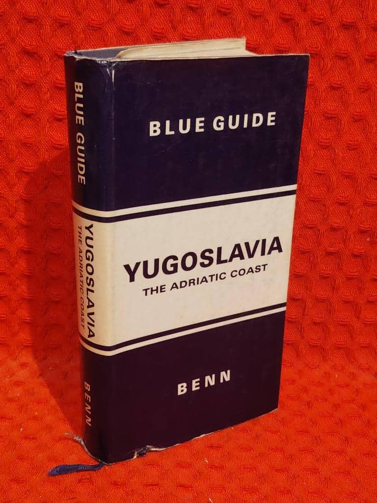 Stuart Rossiter : The Blue Guides - Yugoslavia - the Adriatic Coast